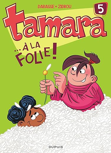 Tamara - Tome 5 - ... À la folie !
