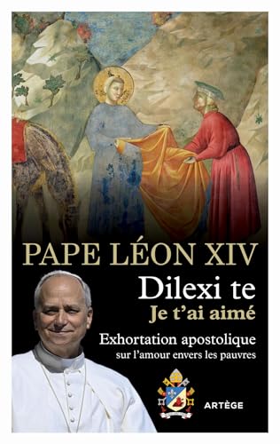 Couverture de Exhortation apostolique Dilexi Te du Saint-Père Léon XIV sur l'amour envers les - pauvres